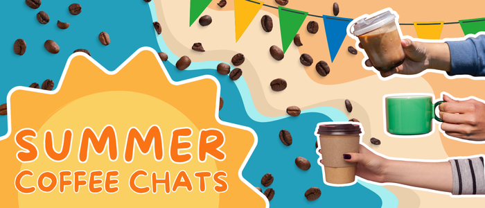 Sunshine with Summer Coffee Chats written over top