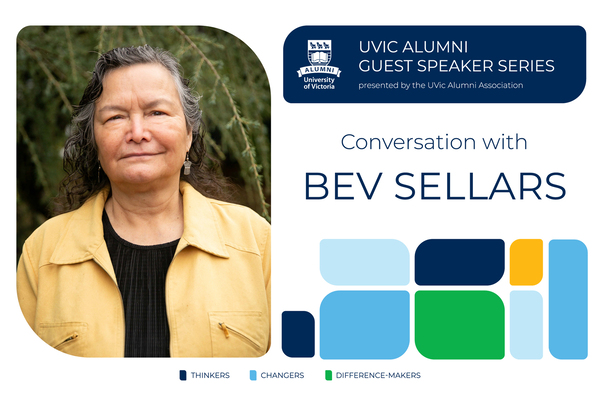 A Banner with abstract green, blue, and yellow shapes that displays the text reading UVic Alumni Guest Speaker Series on the right and a portrait of Bev Sellars on the left